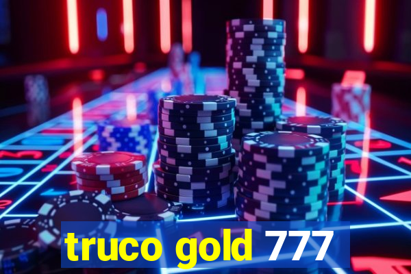 truco gold 777